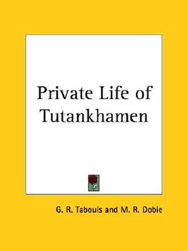 portada private life of tutankhamen (in English)
