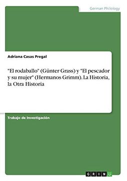 portada "el Rodaballo" (Günter Grass) y "el Pescador y su Mujer" (Hermanos Grimm). La Historia, la Otra Historia
