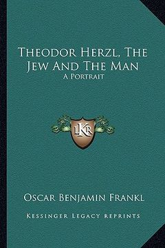 portada theodor herzl, the jew and the man: a portrait (en Inglés)