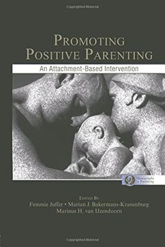 portada Promoting Positive Parenting: An Attachment-Based Intervention (Monographs in Parenting Series) (en Inglés)