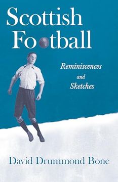 portada Scottish Football: Reminiscences and Sketches (en Inglés)
