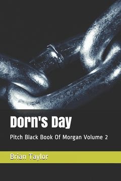 portada Dorn's Day: Pitch Black Book Of Morgan Volume 2 (en Inglés)