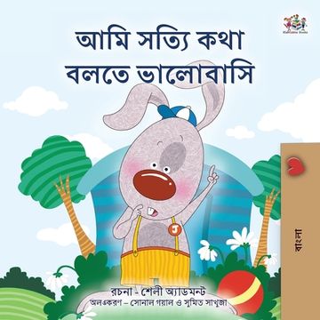 portada I Love to Tell the Truth (Bengali Book for Kids) (en Bengalí)
