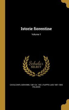 portada Istorie fiorentine; Volume 1 (en Italiano)
