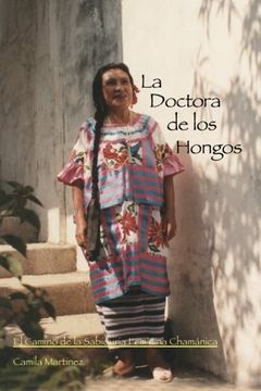 portada La Doctora de los Hongos: El Camino de la Sabiduria Feminina Chamánica