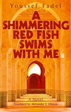 portada A Shimmering red Fish Swims With me: A Novel (Hoopoe Fiction) (in English)