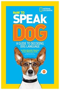 portada How to Speak Dog: A Guide to Decoding Dog Language (in English)