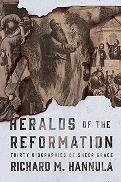 portada Heralds of the Reformation: Thirty Biographies of Sheer Grace (in English)