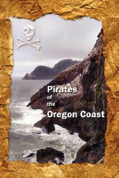 portada pirates of the oregon coast (en Inglés)