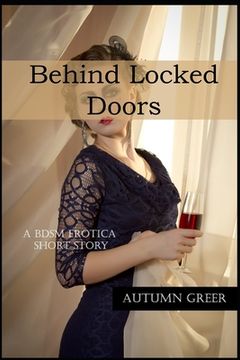 portada Behind Locked Doors: A BDSM Erotica Short Story (in English)