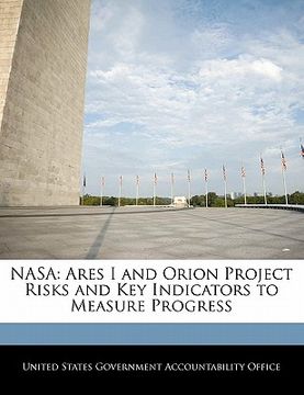portada nasa: ares i and orion project risks and key indicators to measure progress (en Inglés)