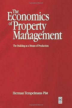 portada The Economics of Property Management: The Building as a Means of Production: The Building as a Means of Production: (en Inglés)