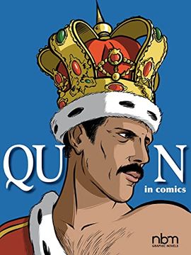 portada Queen in Comics! (Nbm Comics Biographies) (en Inglés)