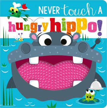 portada Never Touch a Hungry Hippo! (en Inglés)