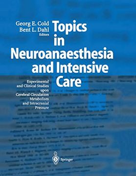 portada Topics in Neuroanaesthesia and Neurointensive Care: Experimental and Clinical Studies Upon Cerebral Circulation, Metabolism and Intracranial Pressure (en Inglés)