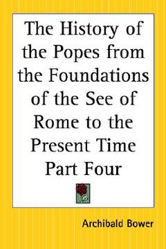 portada the history of the popes from the foundations of the see of rome to the present time part four (en Inglés)