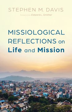 portada Missiological Reflections on Life and Mission (en Inglés)