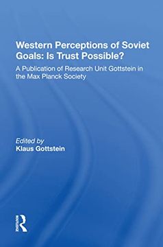 portada Western Perceptions of Soviet Goals: Is Trust Possible? A Publication of Research Unit Gottstein in the max Planck Society (en Inglés)