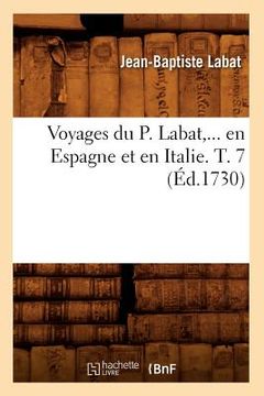 portada Voyages Du P. Labat, En Espagne Et En Italie. Tome 7 (Éd.1730) (en Francés)