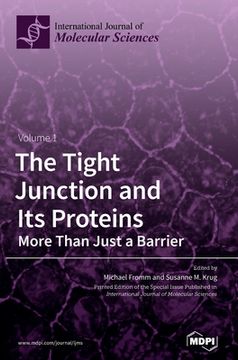portada The Tight Junction and Its Proteins: More Than Just a Barrier (en Inglés)