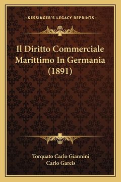 portada Il Diritto Commerciale Marittimo In Germania (1891) (in Italian)