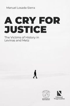 portada A CRY FOR JUSTICE. THE VICTIMS OF HISTORY IN LEVINAS AND METZ (en Inglés)