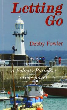 portada Letting Go: A Felicity Paradise Crime Novel