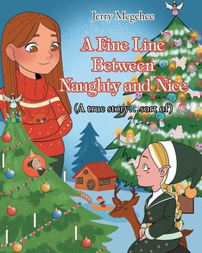 portada A Fine Line Between Naughty and Nice: (A true story...sort of) (in English)