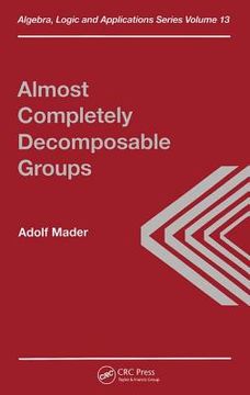 portada Almost Completely Decomposable Groups (en Inglés)