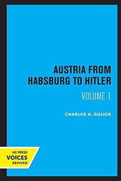 portada Austria From Habsburg to Hitler, Volume 1: Labor'S Workshop of Democracy (en Inglés)