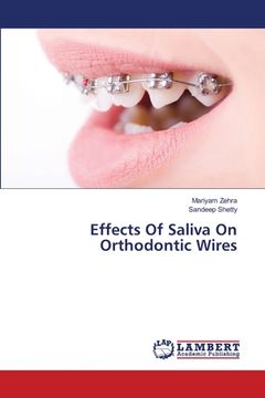 portada Effects Of Saliva On Orthodontic Wires (en Inglés)
