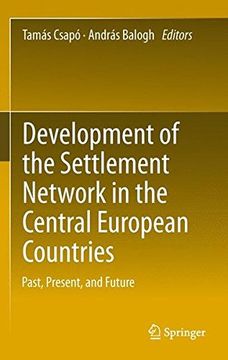 portada development of the settlement network in the central european countries: past, present, and future (in English)