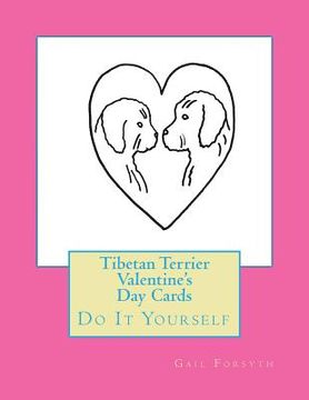 portada Tibetan Terrier Valentine's Day Cards: Do It Yourself (en Inglés)