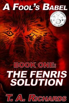 portada A Fool's Babel: BOOK ONE: The Fenris Solution (en Inglés)