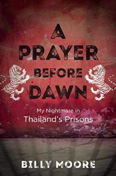 portada A Prayer Before Dawn: My Nightmare in Thailand s Prisons 