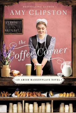 portada The Coffee Corner: 3 (an Amish Marketplace Novel) (en Inglés)