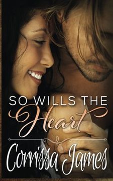 portada So Wills the Heart: Book 4 in the Great Plains Romance Series (Volume 4)