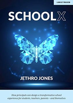 portada Schoolx: How Principals can Design a Transformative School Experience for Students, Teachers, Parents - and Themselves (in English)