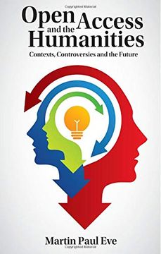 portada Open Access and the Humanities: Contexts, Controversies and the Future 