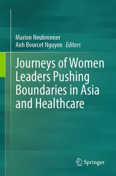 portada Journeys of Women Leaders Pushing Boundaries in Asia and Healthcare (en Inglés)