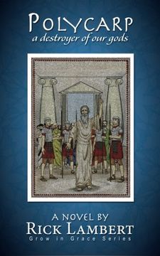 portada Polycarp, a destroyer of our gods: Volume 1 (Grow in grace series) (en Inglés)