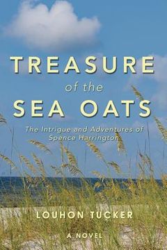 portada Treasure of the Sea Oats: The Intrigue and Adventures of Spence Harrington (in English)