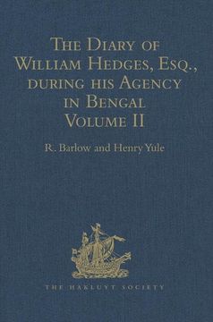portada The Diary of William Hedges, Esq. (Afterwards Sir William Hedges), During His Agency in Bengal: Volume II as Well as on His Voyage Out and Return Over (in English)