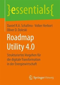 portada Roadmap Utility 4. 0: Strukturiertes Vorgehen für die Digitale Transformation in der Energiewirtschaft (Essentials) (German Edition) (en Alemán)