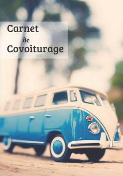 portada Carnet de covoiturage: Livre de bord - 70 feuilles de route - format 17.78 x 25.4 cm (in French)