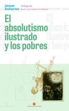 portada El Absolutismo Ilustrado y los Pobres: Asistencia y Represion en el Madrid del Siglo Xviii (in Spanish)