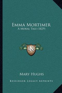 portada emma mortimer: a moral tale (1829) (en Inglés)