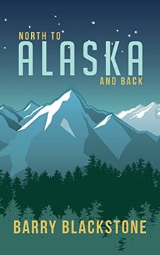 portada North to Alaska and Back