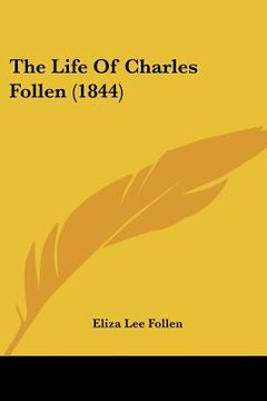 portada the life of charles follen (1844) (en Inglés)