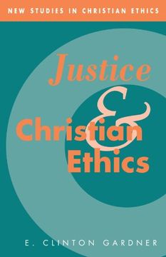 portada Justice and Christian Ethics (New Studies in Christian Ethics) (en Inglés)